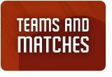 Teams and matches