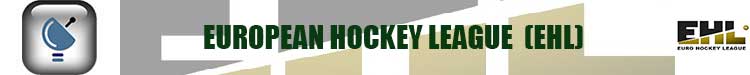 EUROPEAN HOCKEY LEAGUE (EHL)